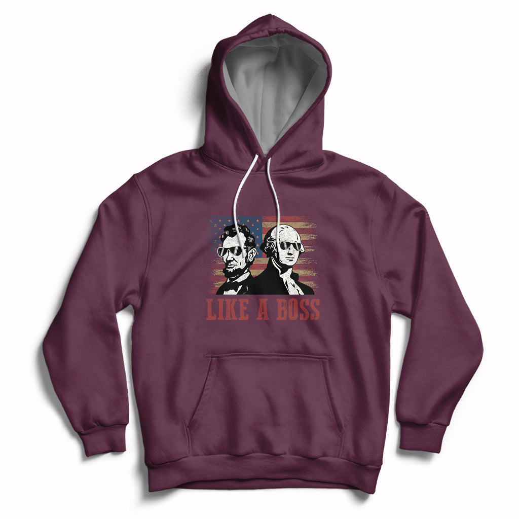 Like A Boss Presidents' Day Washington Abe Lincoln Hoodie - Wonder Print Shop