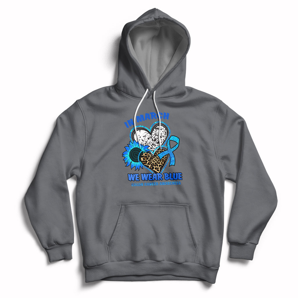 In March We Wear Blue For Colon Cancer Awareness CRC Blue Ribbon Blue Heart Hoodie - Wonder Print Shop