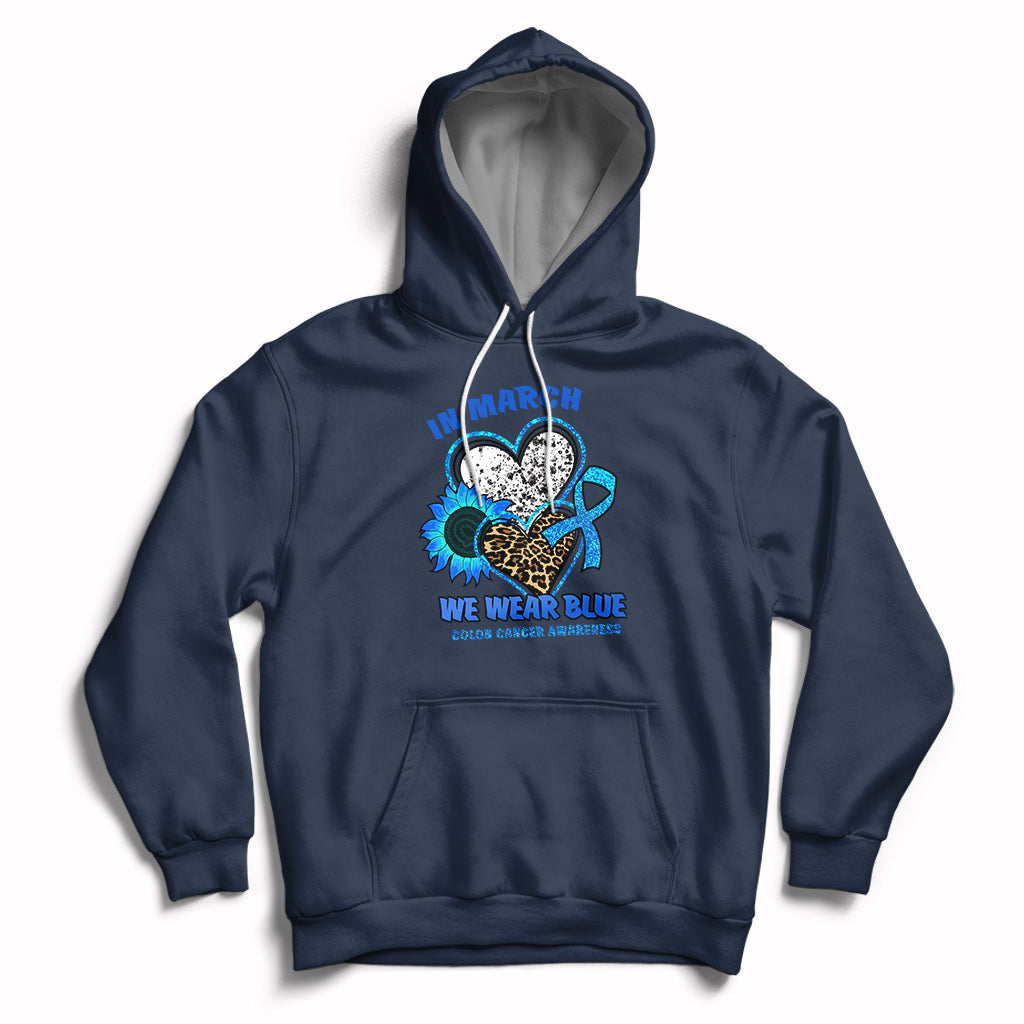 In March We Wear Blue For Colon Cancer Awareness CRC Blue Ribbon Blue Heart Hoodie - Wonder Print Shop