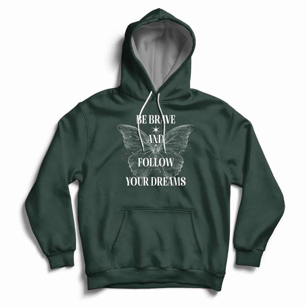 Funny Be Brave And Follow Your Dreams Butterfly Dreamers For Men Women Hoodie - Wonder Print Shop