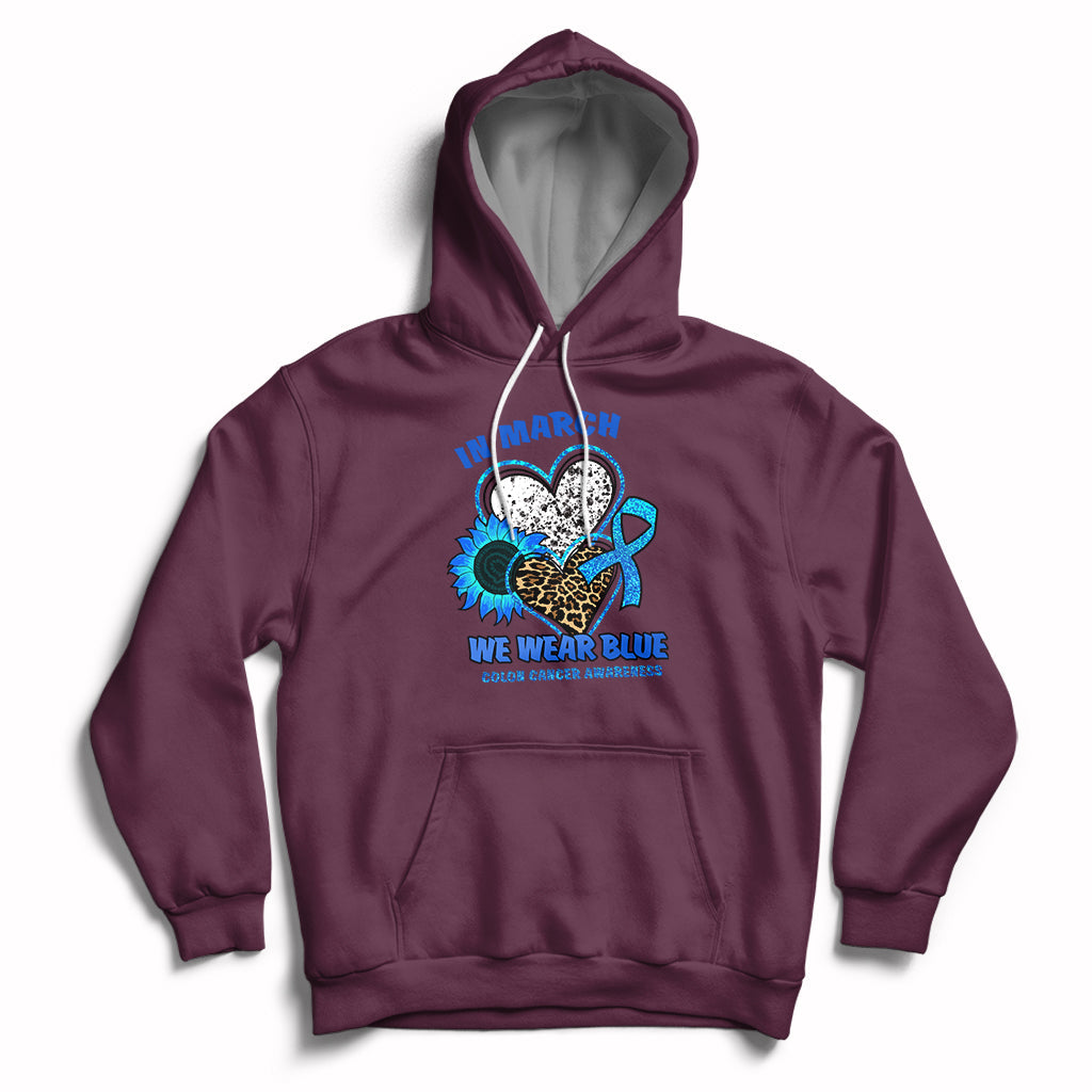 In March We Wear Blue For Colon Cancer Awareness CRC Blue Ribbon Blue Heart Hoodie - Wonder Print Shop