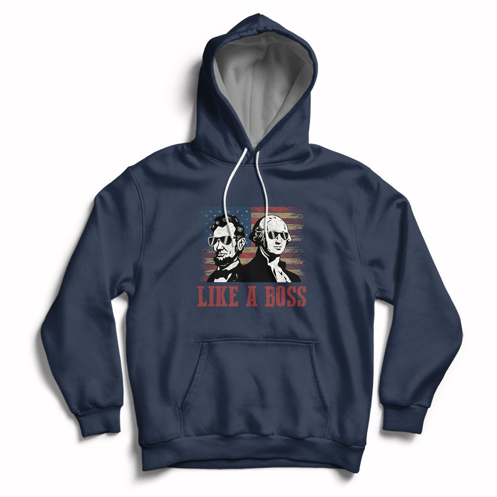 Like A Boss Presidents' Day Washington Abe Lincoln Hoodie - Wonder Print Shop
