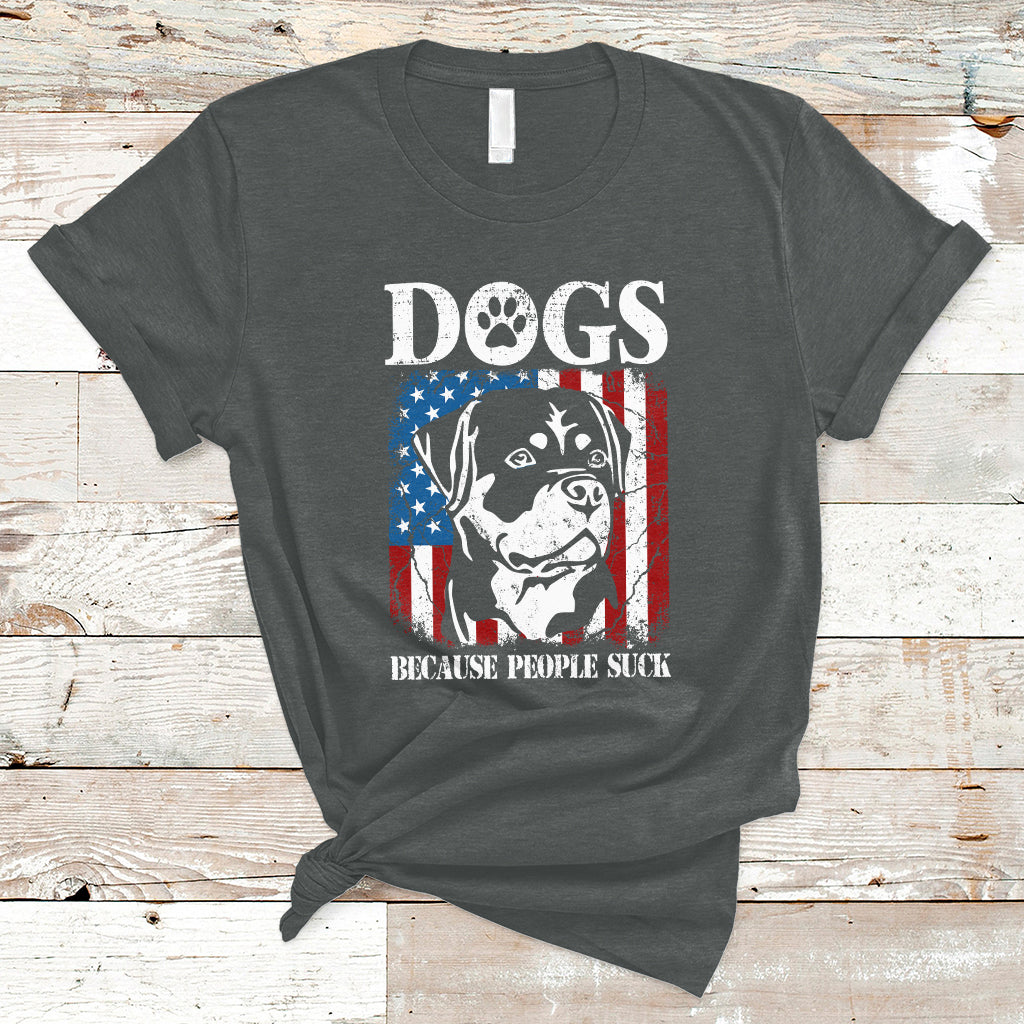 Dogs Because People Suck Pet Dog Lover Pet Day Funny Labrador T-Shirt - Wonder Print Shop
