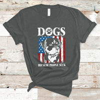 Dogs Because People Suck Pet Dog Lover Pet Day Funny Labrador T-Shirt - Wonder Print Shop