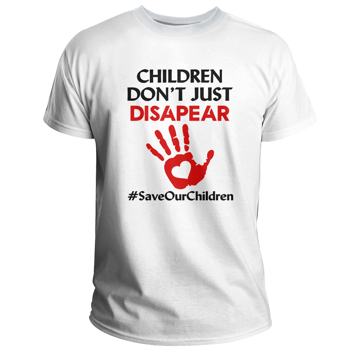 Children Don't Just Disappear #SaveOurChildren, Save The Children T Shirt - Wonder Print Shop