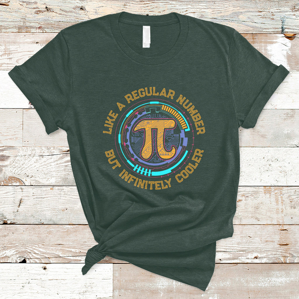Pi Like a Regular Number But Infinitely Cooler 3.14 Pi Day T Shirt - Wonder Print Shop
