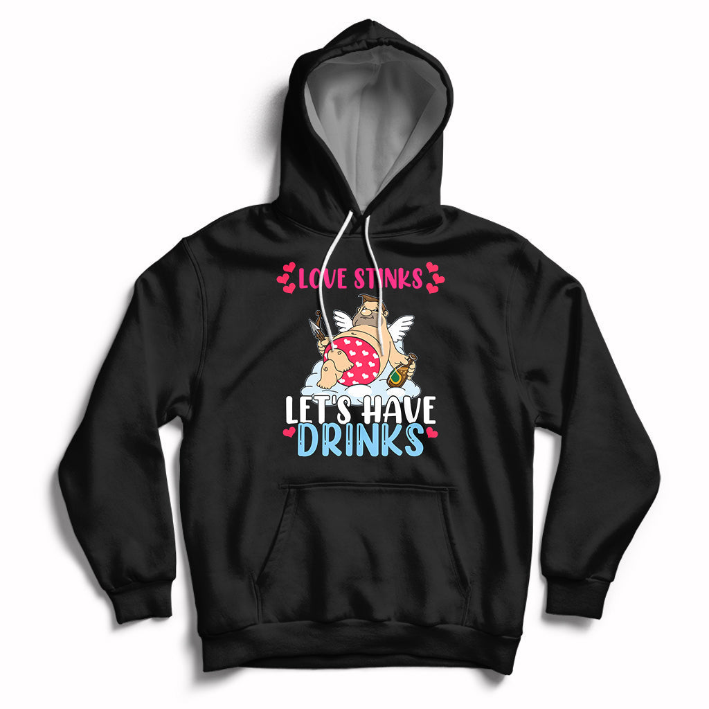 Love Stinks Lets Drink Funny Anti Valentines Day Singles Day Hoodie - Wonder Print Shop