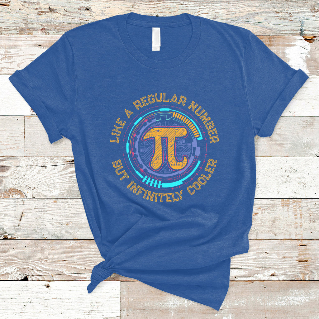 Pi Like a Regular Number But Infinitely Cooler 3.14 Pi Day T Shirt - Wonder Print Shop