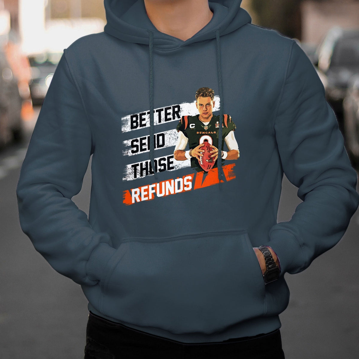 Better Send Those Refunds Funny Sarcastic Joe Saying Hoodie - Wonder Print Shop