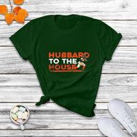 Hubbard To The House Hubbard Fan T Shirt - Wonder Print Shop