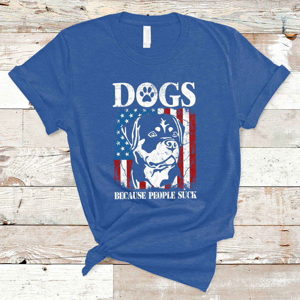 Dogs Because People Suck Pet Dog Lover Pet Day Funny Labrador T-Shirt - Wonder Print Shop