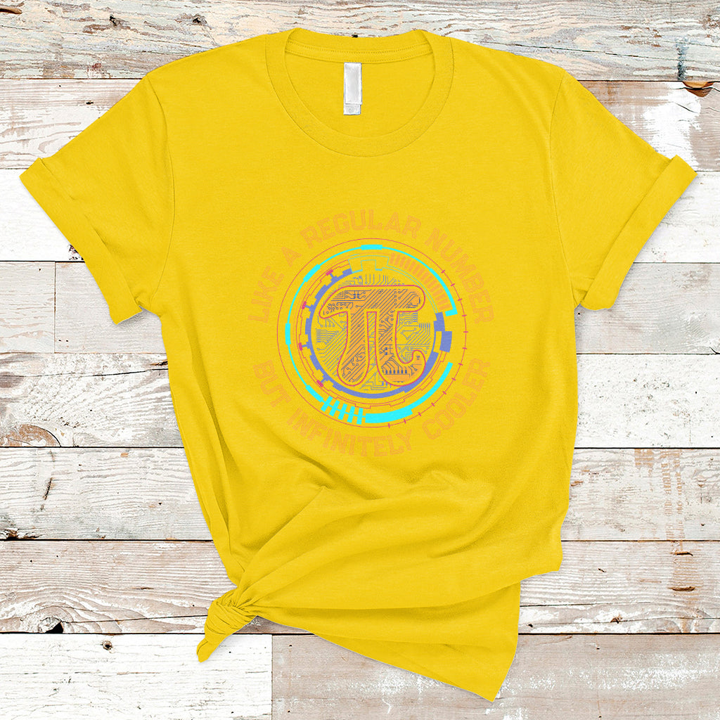 Pi Like a Regular Number But Infinitely Cooler 3.14 Pi Day T Shirt - Wonder Print Shop