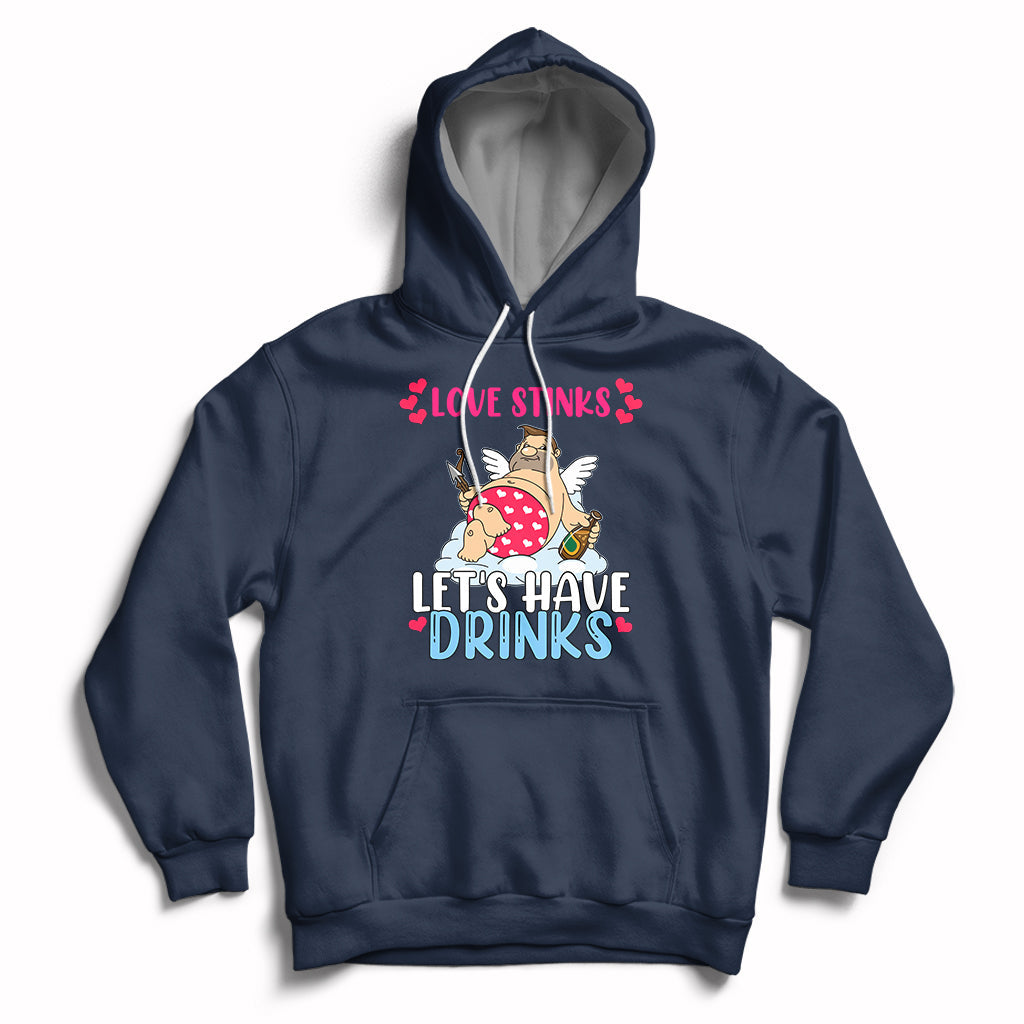 Love Stinks Lets Drink Funny Anti Valentines Day Singles Day Hoodie - Wonder Print Shop