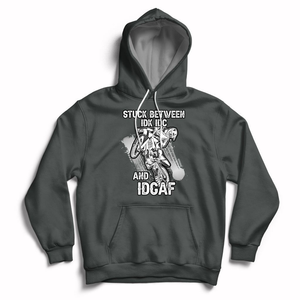 Stuck Between Idk Idc And Idgaf Bike Skull Biker Motorcross Dirt Bike Hoodie - Wonder Print Shop