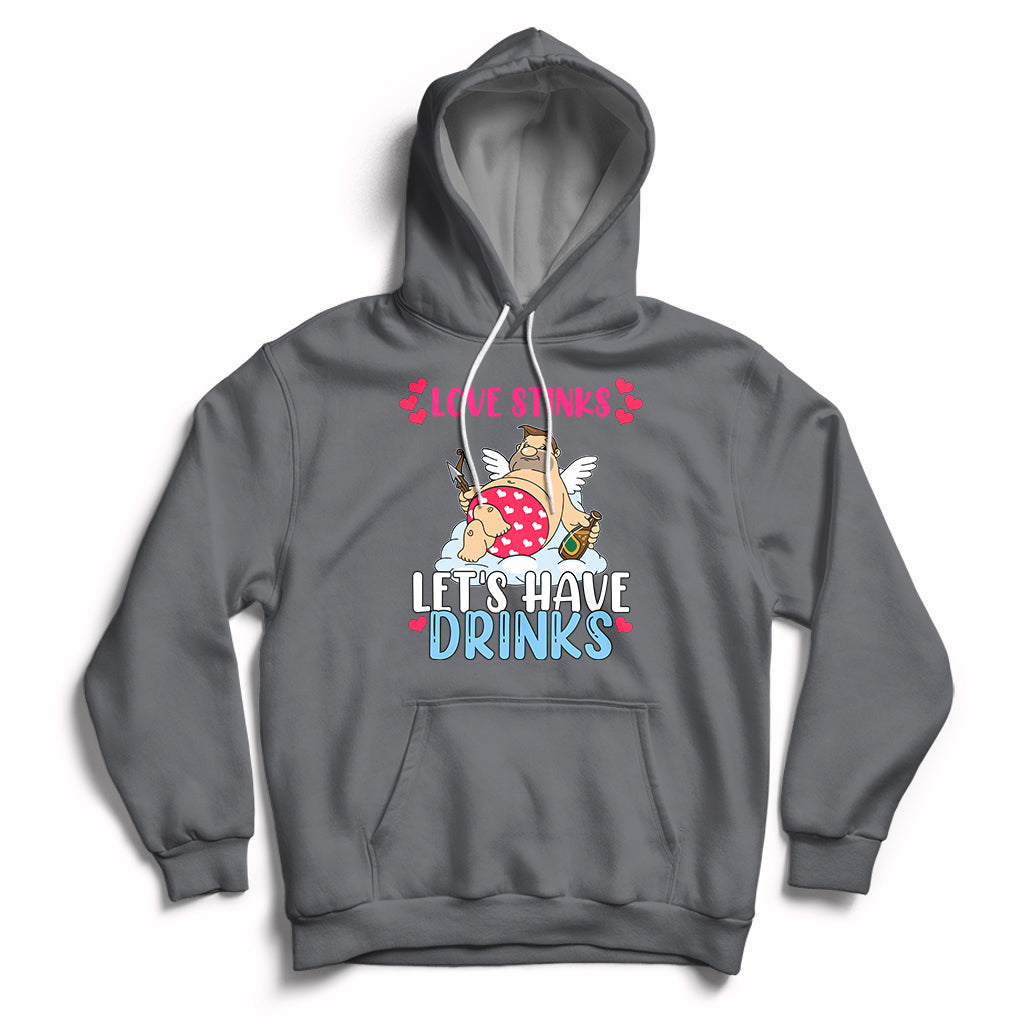 Love Stinks Lets Drink Funny Anti Valentines Day Singles Day Hoodie - Wonder Print Shop