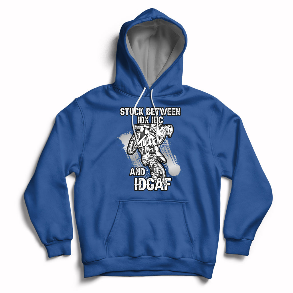 Stuck Between Idk Idc And Idgaf Bike Skull Biker Motorcross Dirt Bike Hoodie - Wonder Print Shop