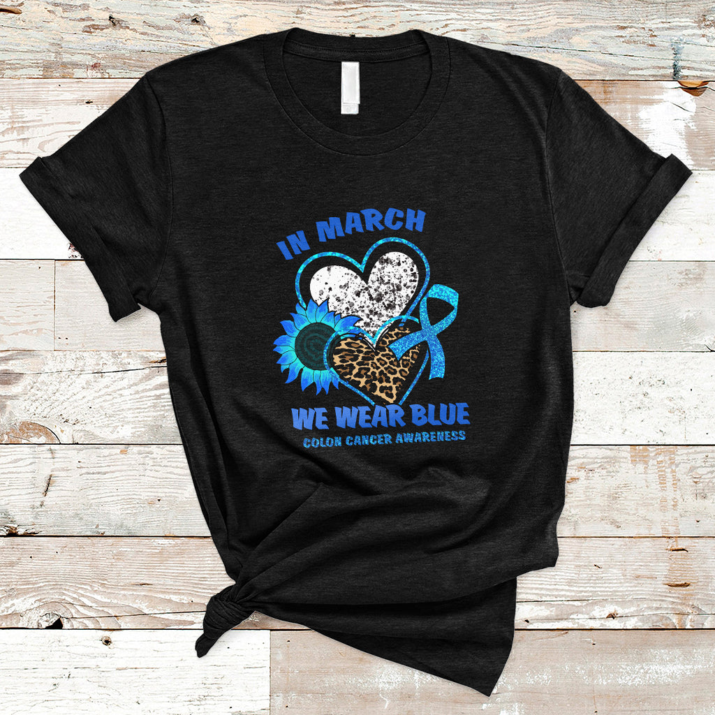In March We Wear Blue For Colon Cancer Awareness CRC Blue Ribbon Blue Heart T Shirt - Wonder Print Shop