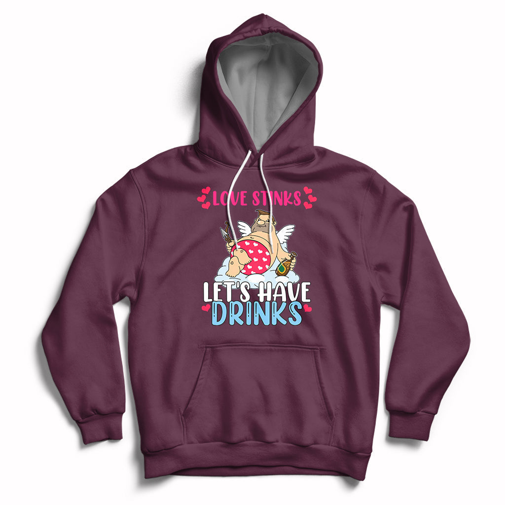 Love Stinks Lets Drink Funny Anti Valentines Day Singles Day Hoodie - Wonder Print Shop