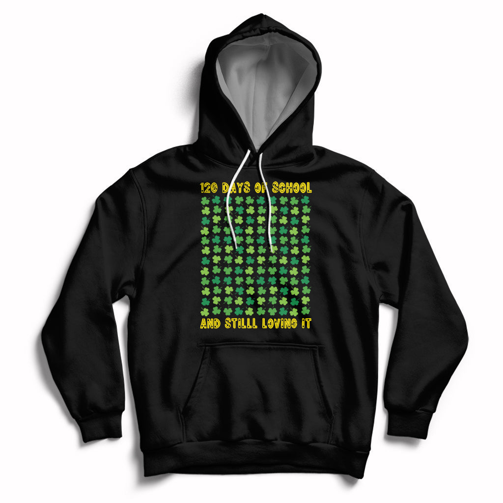 120 Days Of School And Still Loving It Feeling Cray Cray Teacher Student Hoodie - Wonder Print Shop