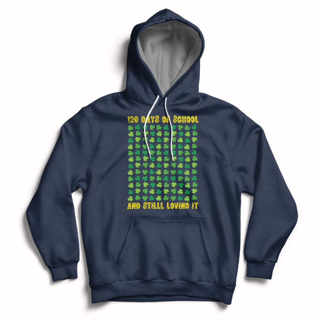 120 Days Of School And Still Loving It Feeling Cray Cray Teacher Student Hoodie - Wonder Print Shop