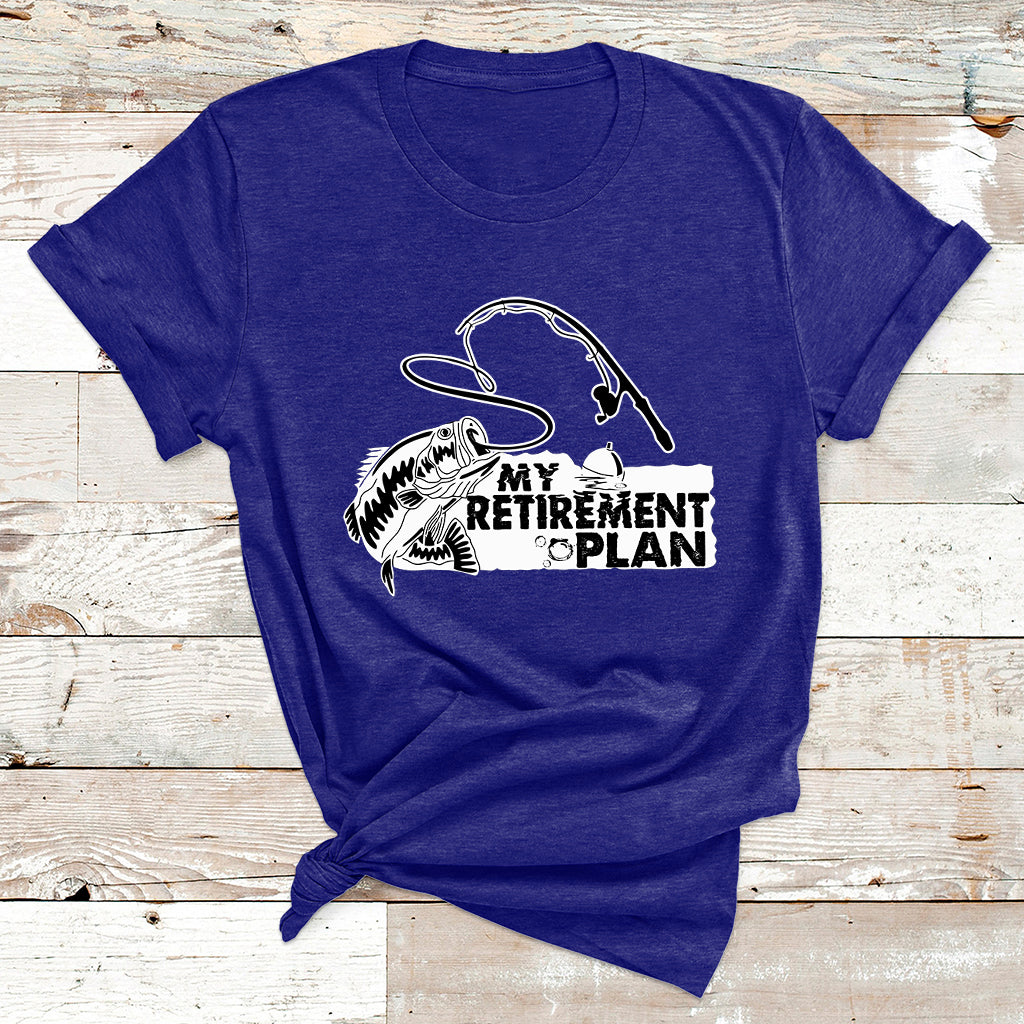 My Retirement Plan Is Fishing Fisherman Retired Fishing T Shirt - Wonder Print Shop