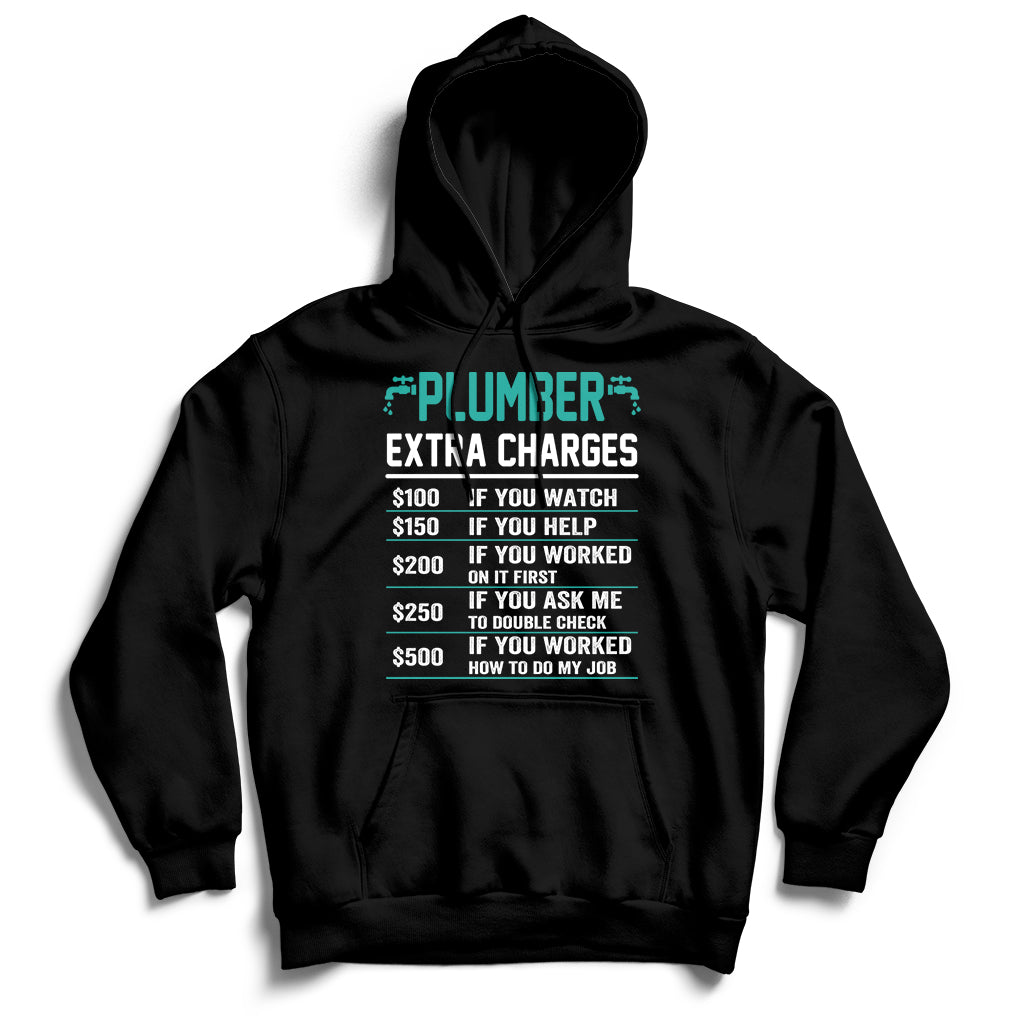 Funny Plumber Extra Charges Hourly Rate Plumbing Hoodie - Wonder Print Shop