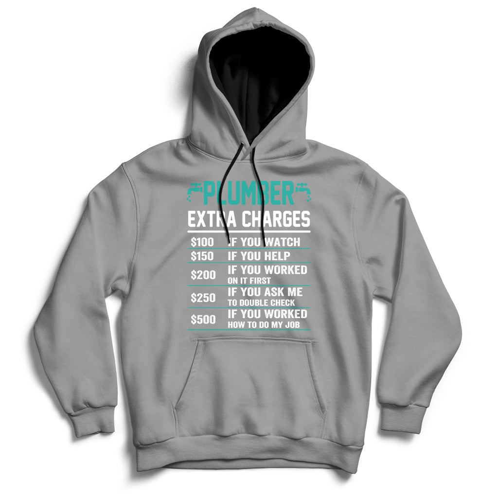 Funny Plumber Extra Charges Hourly Rate Plumbing Hoodie - Wonder Print Shop