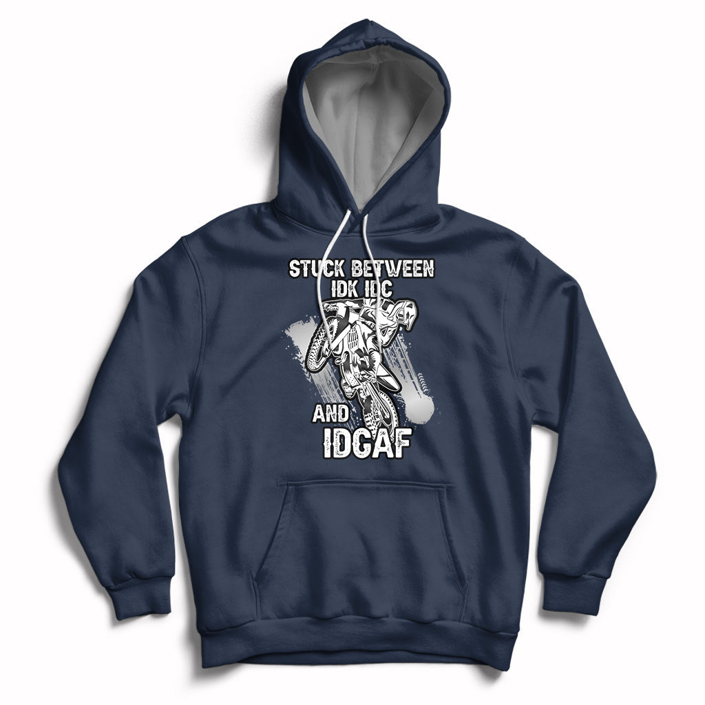 Stuck Between Idk Idc And Idgaf Bike Skull Biker Motorcross Dirt Bike Hoodie - Wonder Print Shop