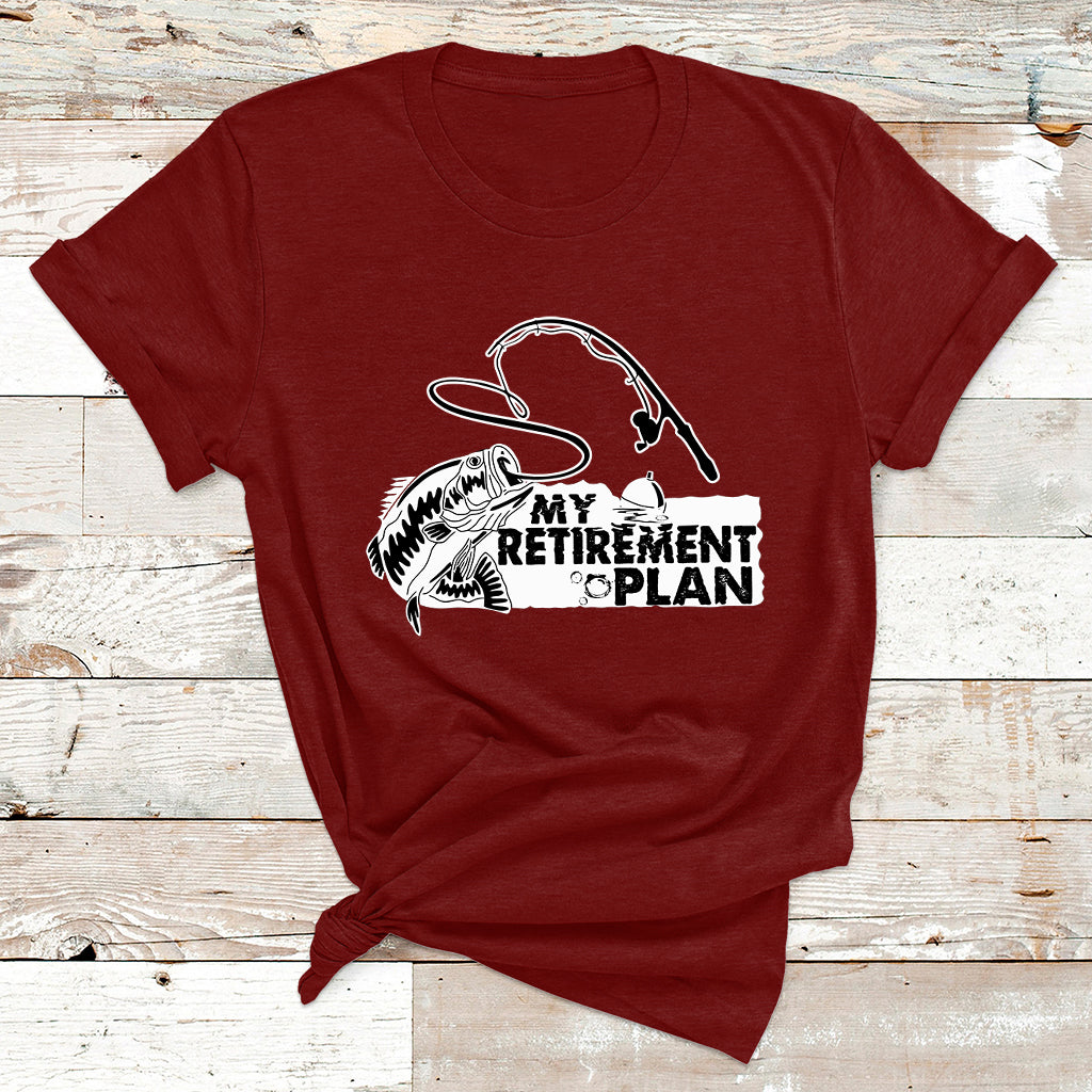 My Retirement Plan Is Fishing Fisherman Retired Fishing T Shirt - Wonder Print Shop