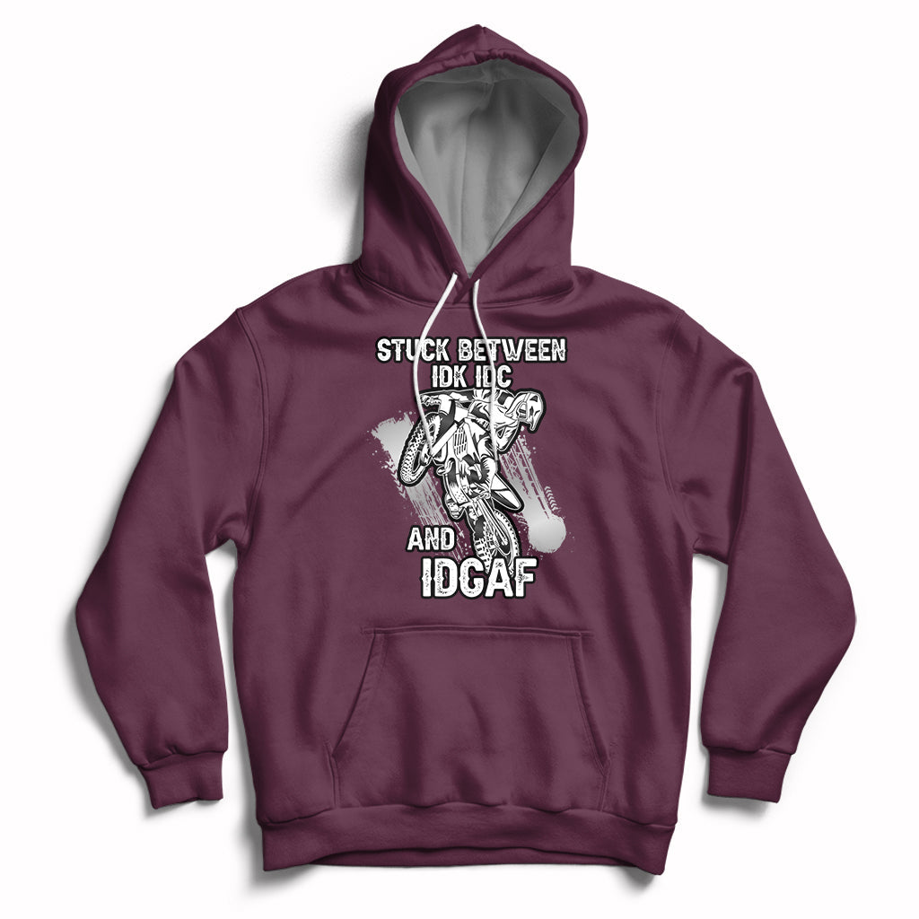 Stuck Between Idk Idc And Idgaf Bike Skull Biker Motorcross Dirt Bike Hoodie - Wonder Print Shop