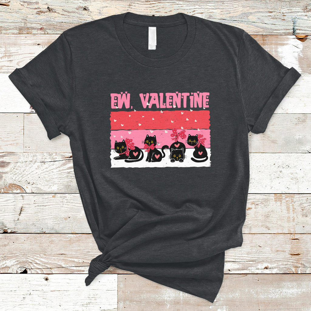Funny Black Cat Ew Valentine Anti Valentines Day Galantines T-Shirt - Wonder Print Shop