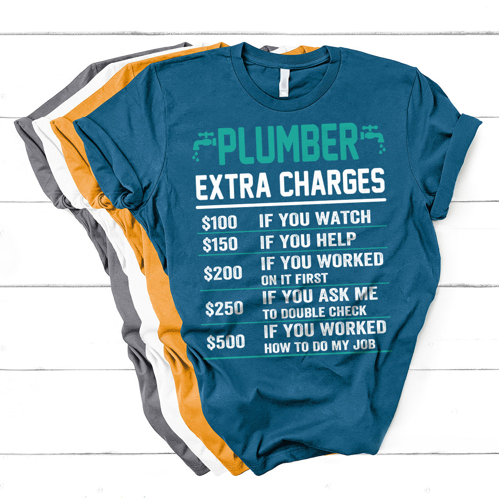 Funny Plumber Extra Charges Hourly Rate Plumbing T Shirt - Wonder Print Shop