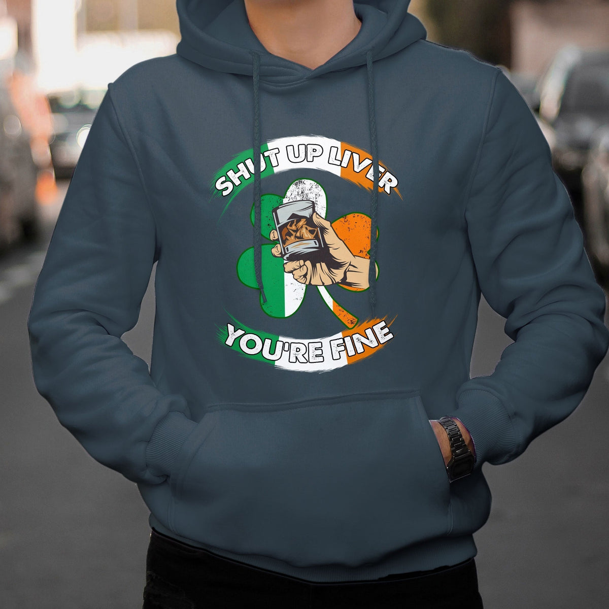 Shut Up Liver You're Fine Happy St.Patrick's Day Drinking Team Cruise Squad Hoodie - Wonder Print Shop