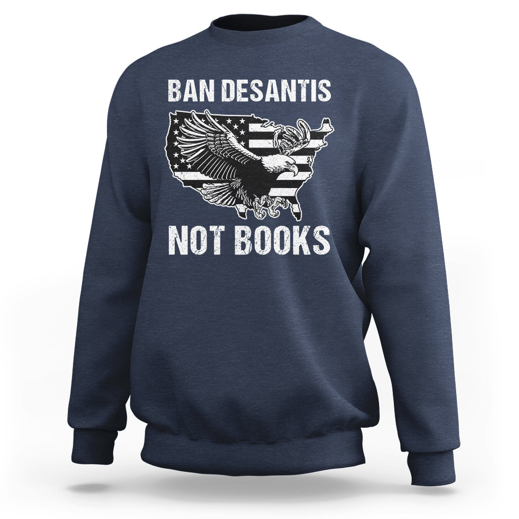 DeSantis Ban Books Banned Books Florida Governor Political American Flag Sweatshirt - Wonder Print Shop