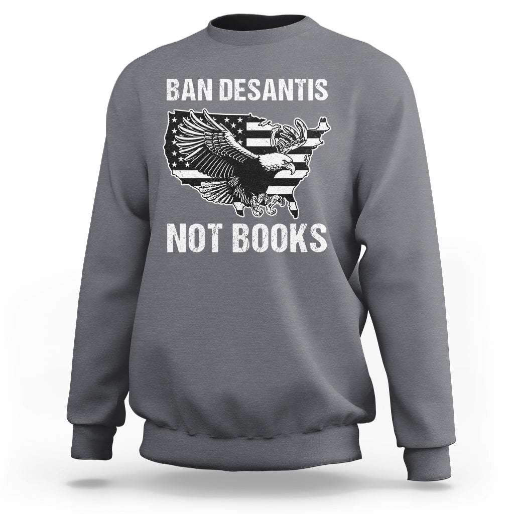 DeSantis Ban Books Banned Books Florida Governor Political American Flag Sweatshirt - Wonder Print Shop