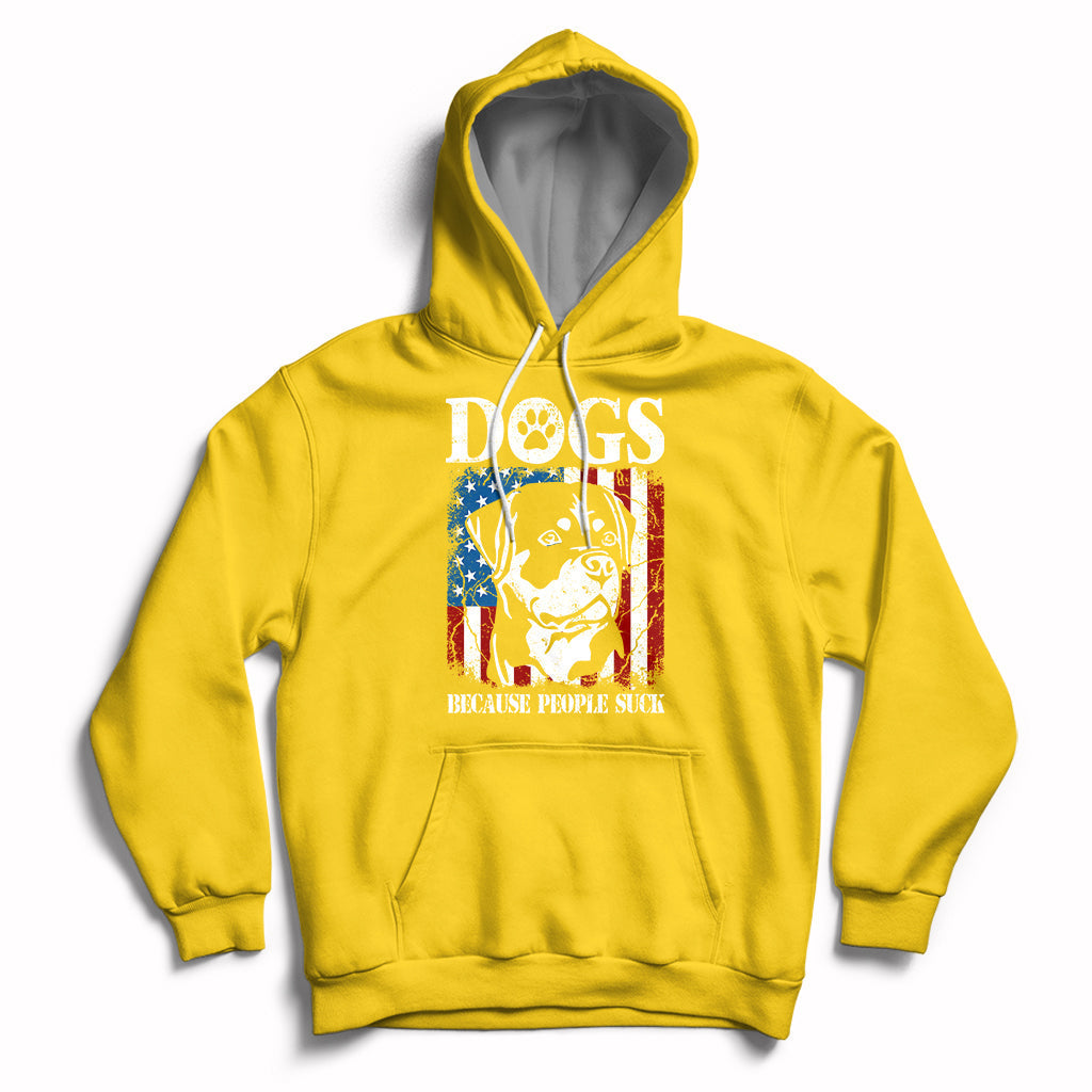 Dogs Because People Suck Pet Dog Lover Pet Day Funny Labrador Hoodie - Wonder Print Shop