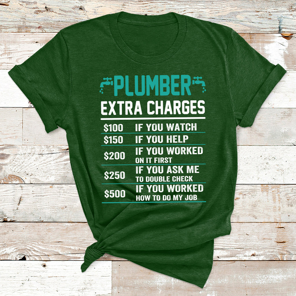 Funny Plumber Extra Charges Hourly Rate Plumbing T Shirt - Wonder Print Shop