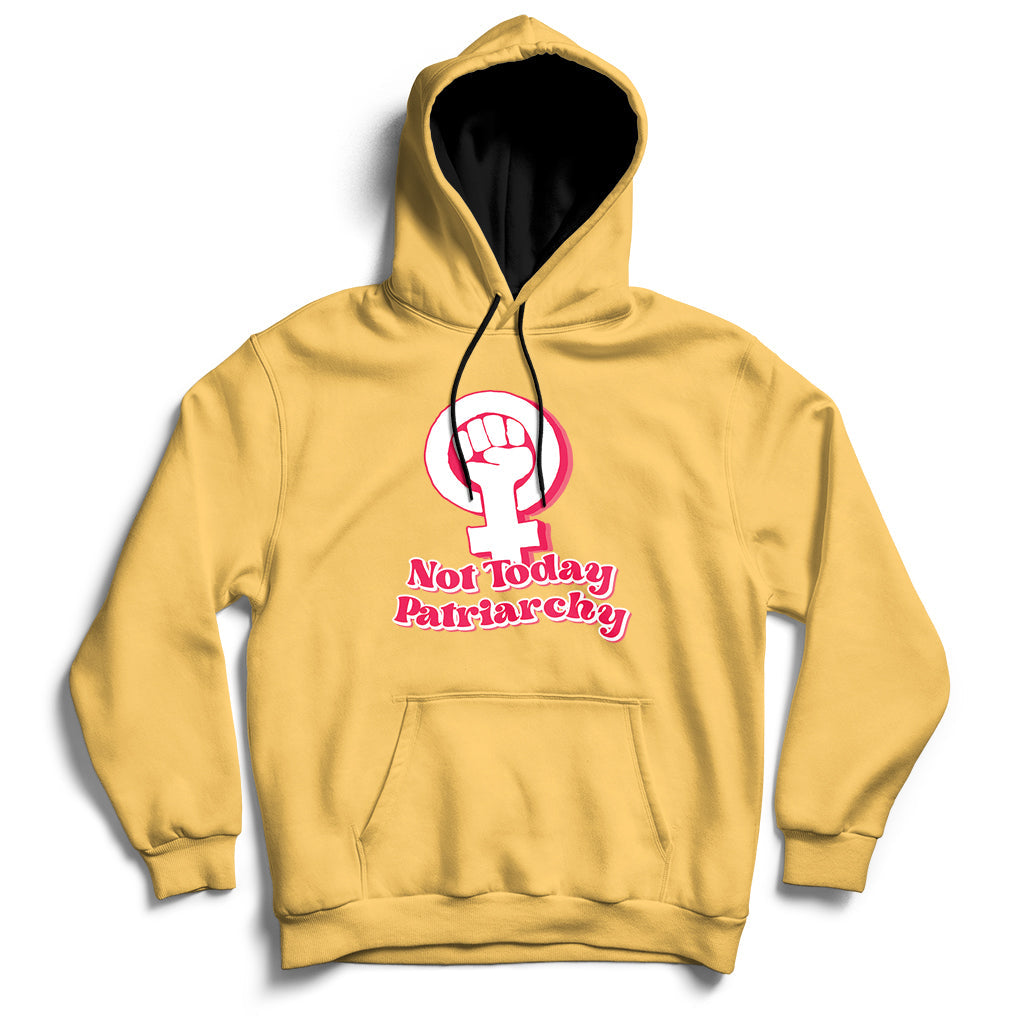Not Today Patriarchy Feminist Girl Power Womens Rights Day Hoodie - Wonder Print Shop
