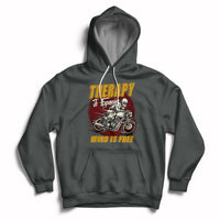 Funny Therapy Is Expensive Wind Is Free Motorcycle Bikers Riders Hoodie - Wonder Print Shop