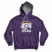 Someday Well All Be Dead Retro Funny Existence Alive Hoodie - Wonder Print Shop