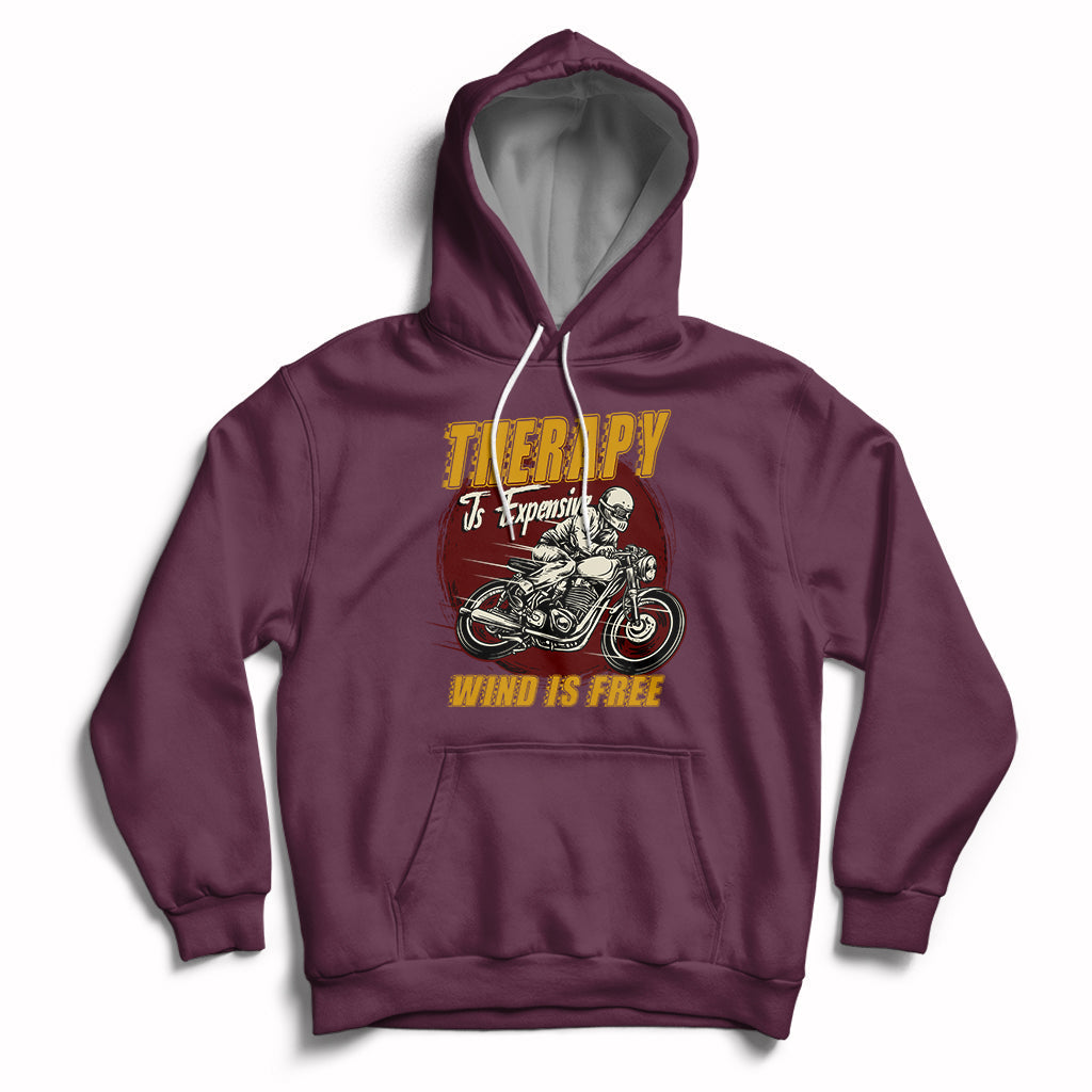 Funny Therapy Is Expensive Wind Is Free Motorcycle Bikers Riders Hoodie - Wonder Print Shop