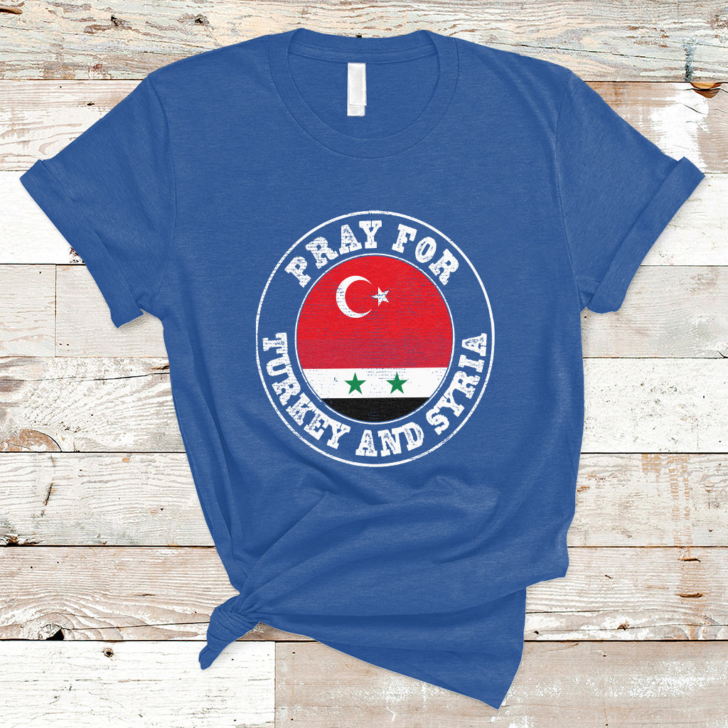 Pray For Turkey And Syria Stay Strong We Are With You T-Shirt - Wonder Print Shop