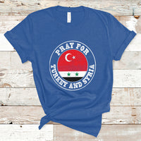 Pray For Turkey And Syria Stay Strong We Are With You T-Shirt - Wonder Print Shop