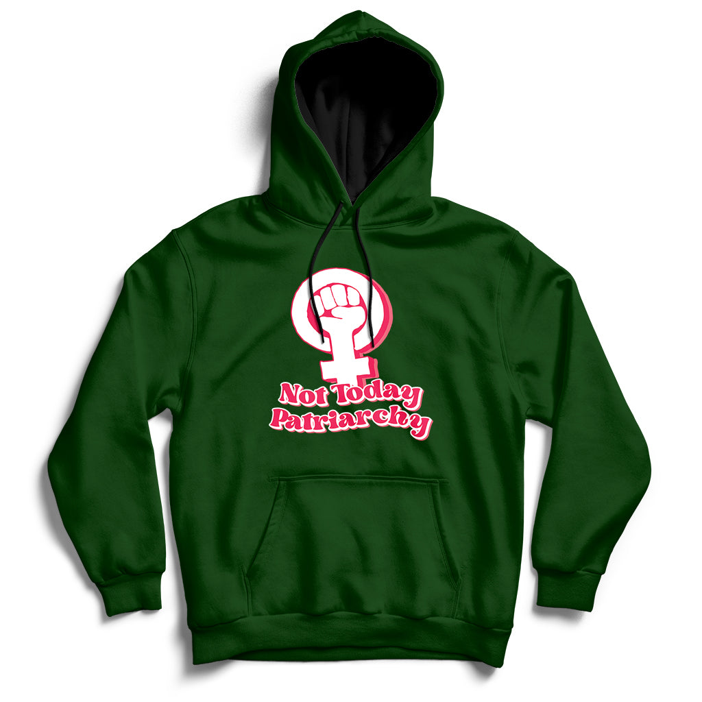 Not Today Patriarchy Feminist Girl Power Womens Rights Day Hoodie - Wonder Print Shop