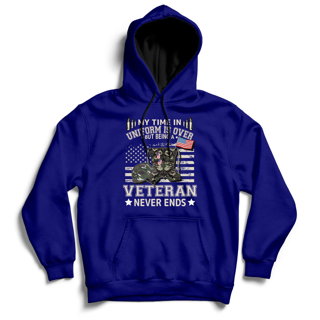 My Time In Uniform Is Over But Being A Veteran Never Ends Hoodie - Wonder Print Shop