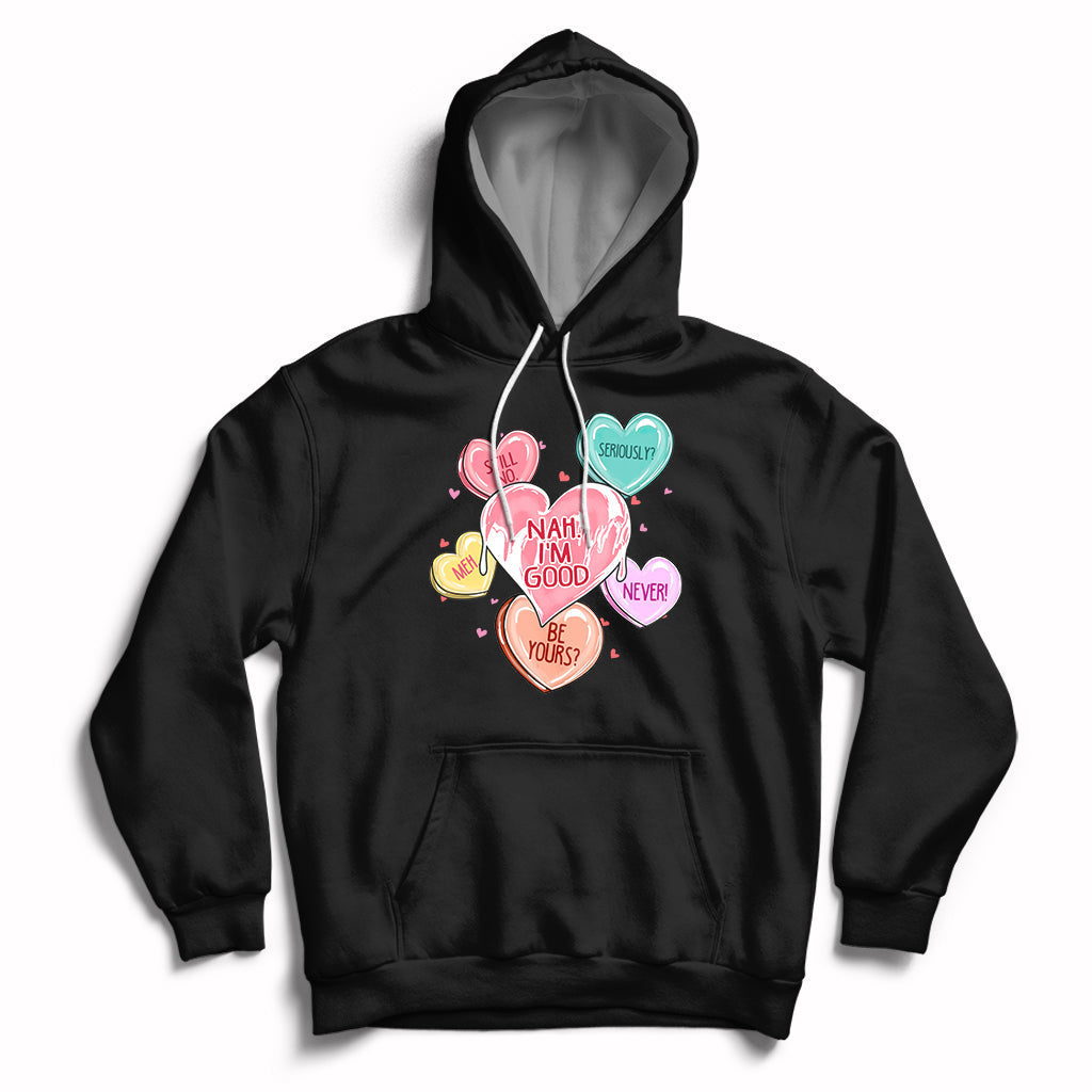 Nah I'm Good Anti Valentines Day For Single Hearts Self-love Hoodie - Wonder Print Shop