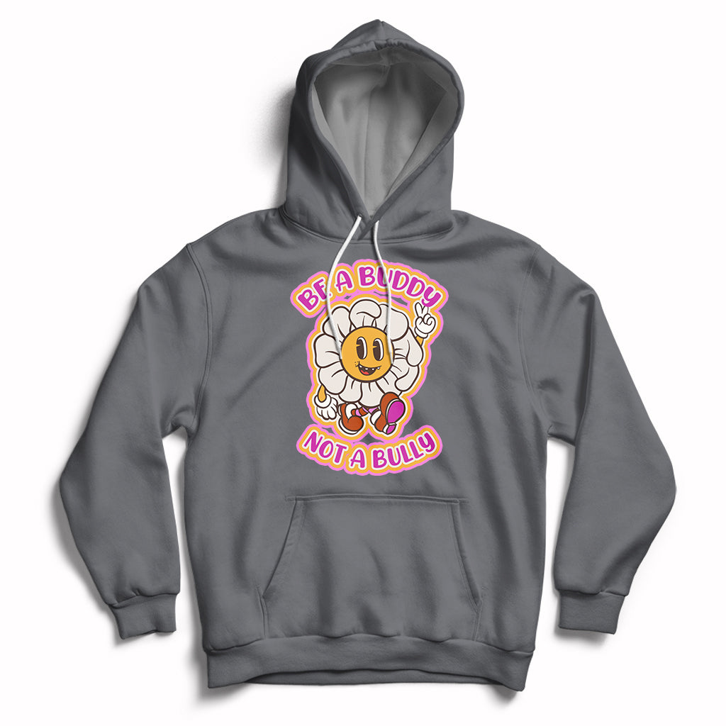 Be A Buddy Not A Bully Funny Wordplay Anti Bullying Day Pink Day Hoodie - Wonder Print Shop
