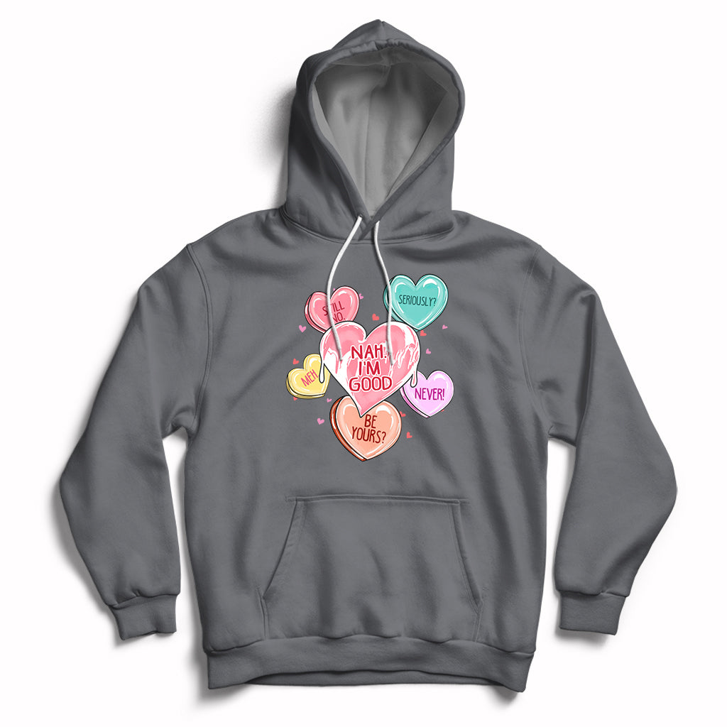 Nah I'm Good Anti Valentines Day For Single Hearts Self-love Hoodie - Wonder Print Shop