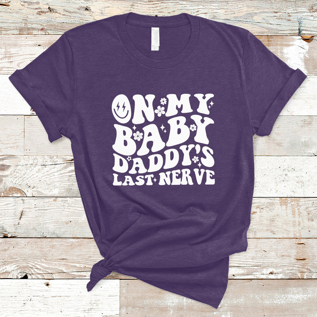 Funny On My Baby Daddy's Last Nerve Groovy Smile T-Shirt - Wonder Print Shop