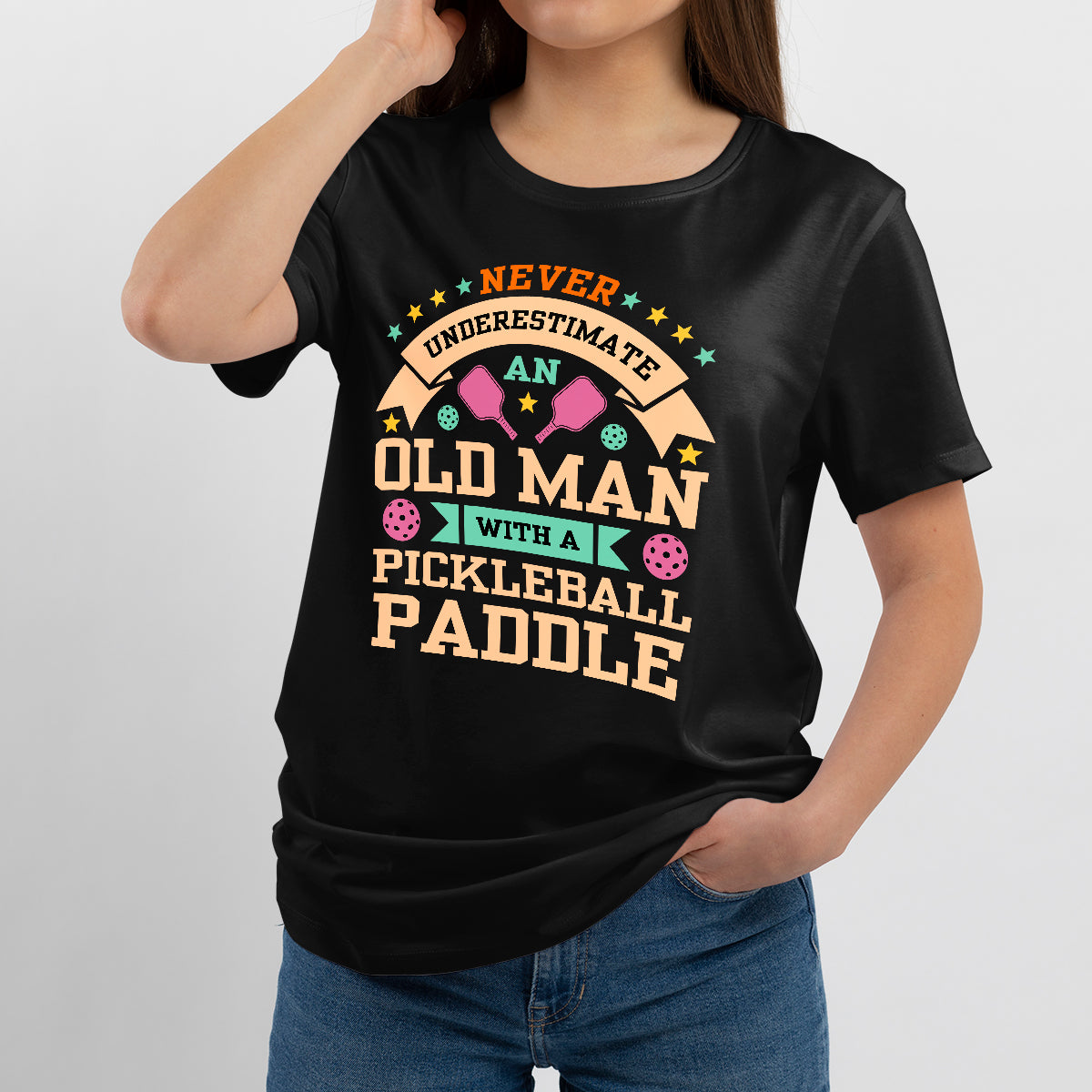 Never Underestimate An Old Man With A Pickleball Paddle Men, Pickleball T Shirt - Wonder Print Shop